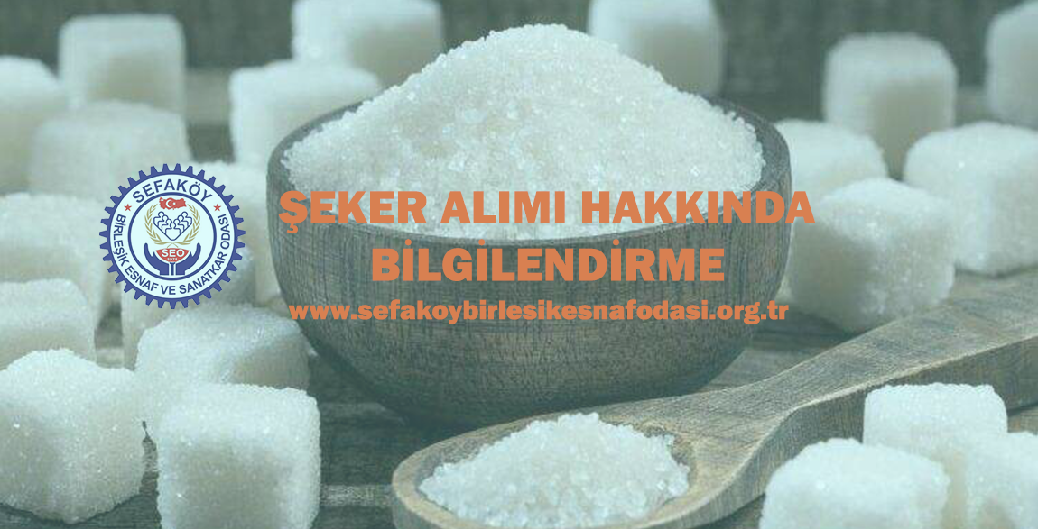 Şeker Alımı Hakkında Bilgilendirme!
